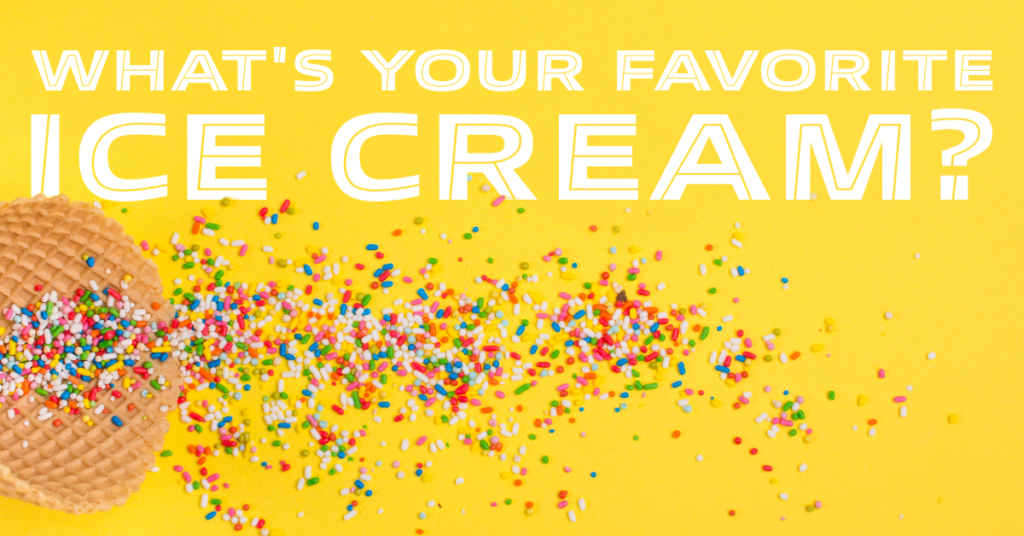 What's your favorite ice cream?