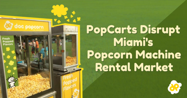 PopCarts Disrupt Miami’s Popcorn Machine Rental Market