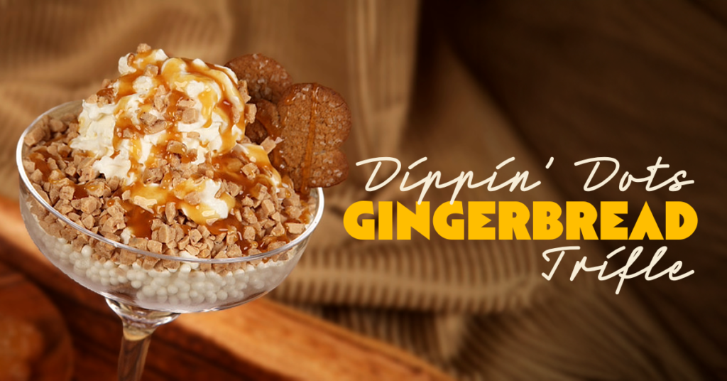 Dippin’ Dots GINGERBREAD TRIFLE